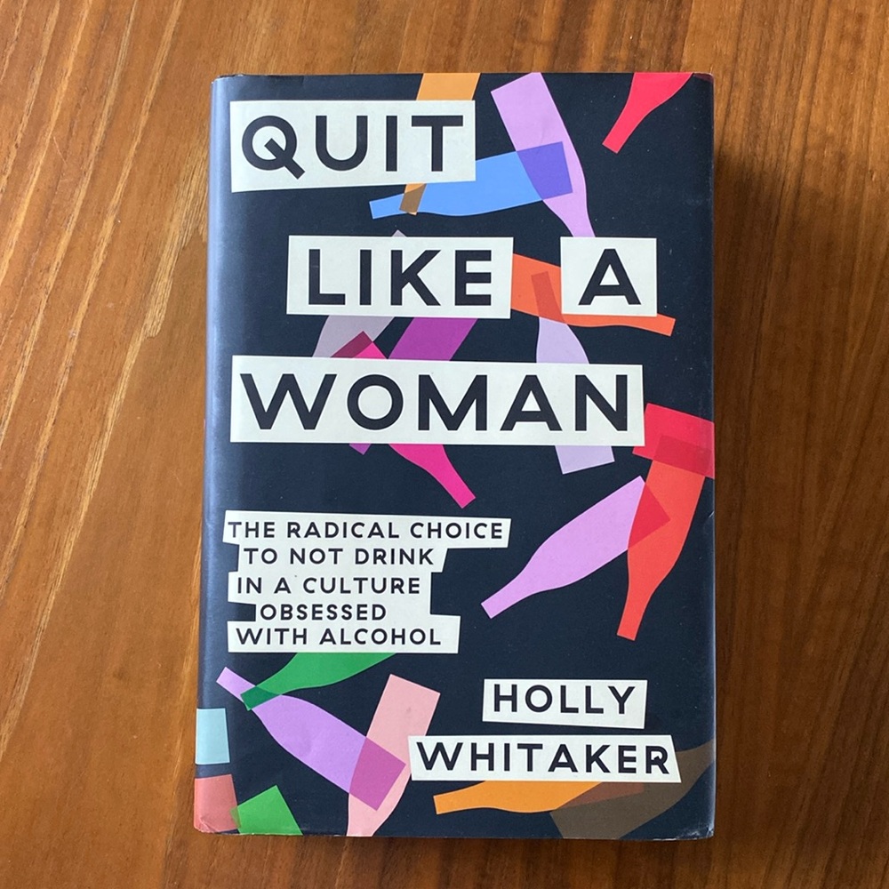 Quit Like a Woman by Holly Whitaker  Self-help  hardcover